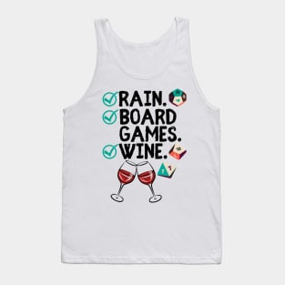 Rain. Boardgames. Wine. Check off List for Game Fans Tank Top